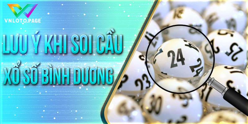 Lưu ý cần nhớ để soi cầu XSBD